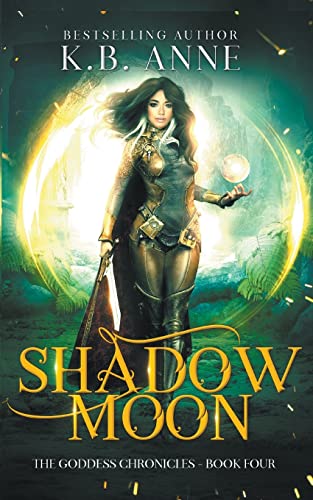 Shadow Moon (Goddess Chronicles) von KB Anne